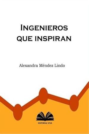 Ingenieros que inspiran